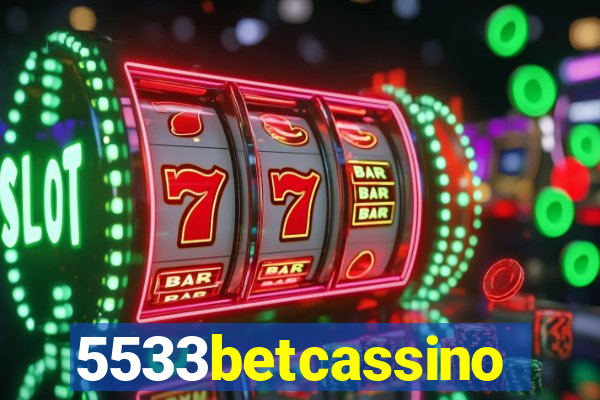 5533betcassino