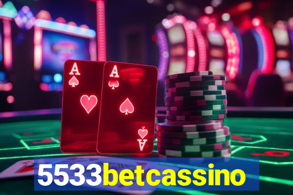 5533betcassino