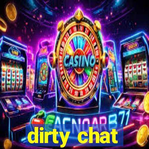 dirty chat