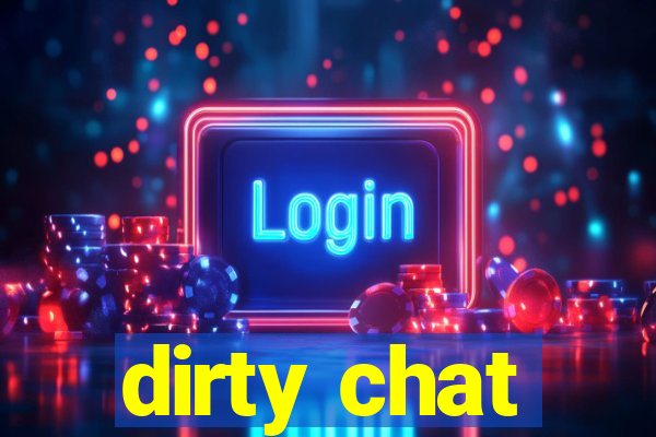 dirty chat