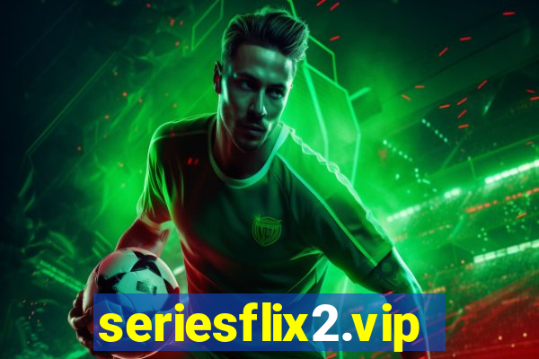 seriesflix2.vip