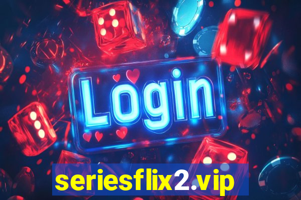seriesflix2.vip