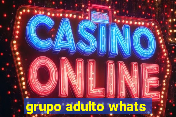 grupo adulto whats