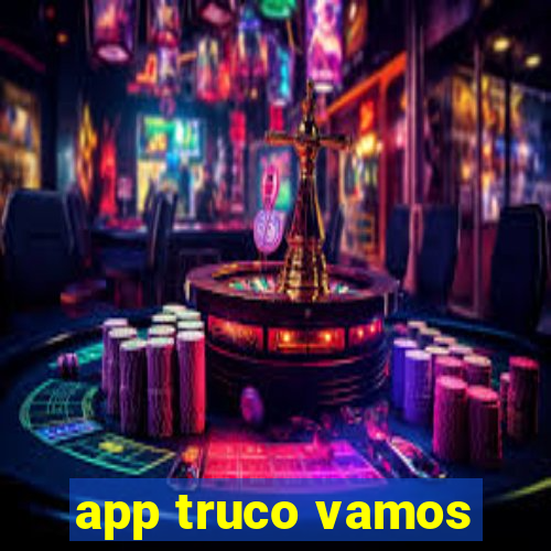 app truco vamos