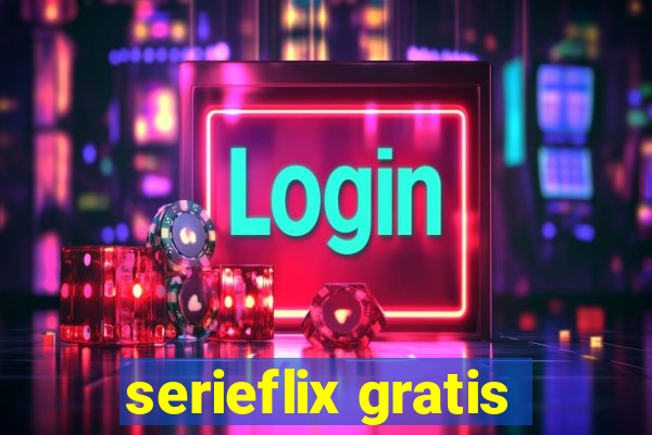 serieflix gratis