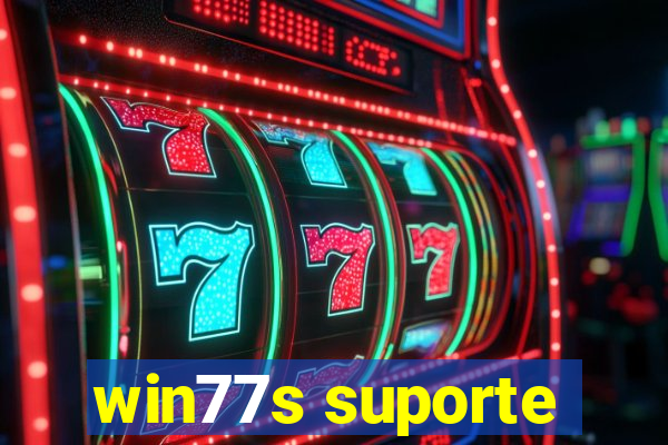 win77s suporte