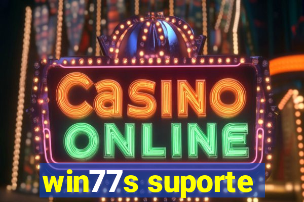 win77s suporte