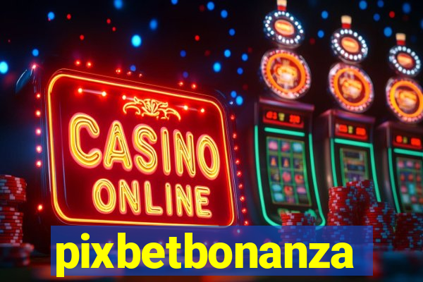 pixbetbonanza