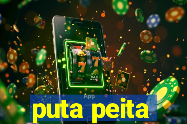 puta peita