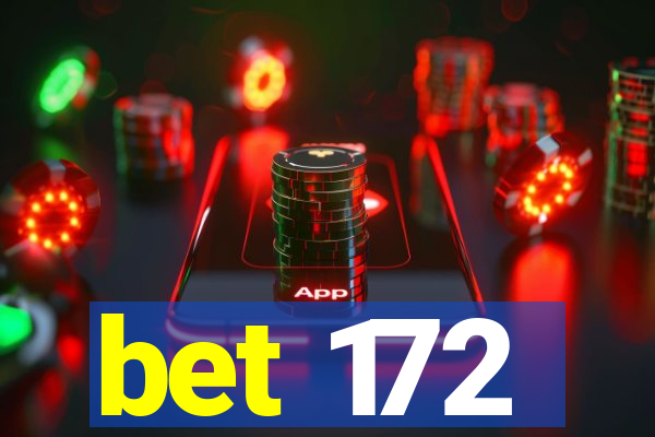 bet 172