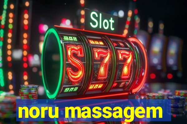 noru massagem
