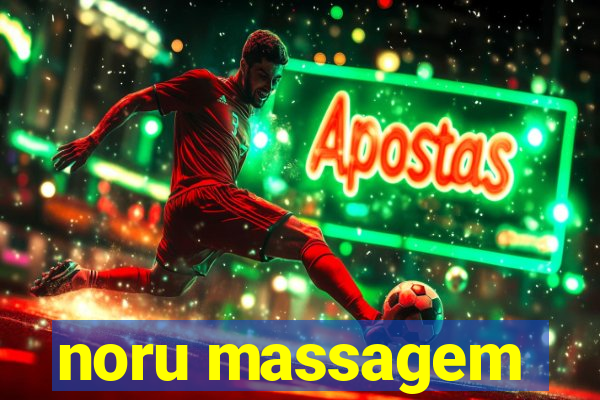 noru massagem