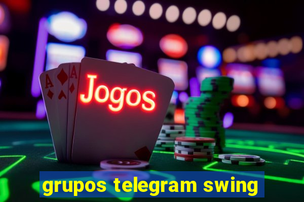 grupos telegram swing