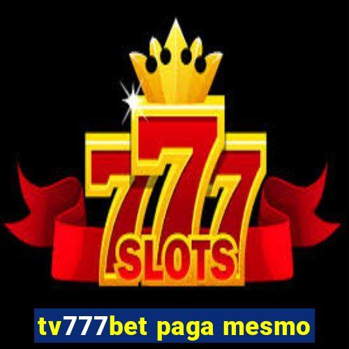 tv777bet paga mesmo