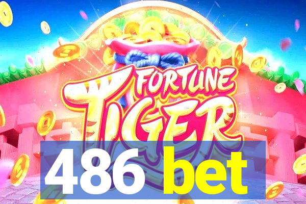 486 bet