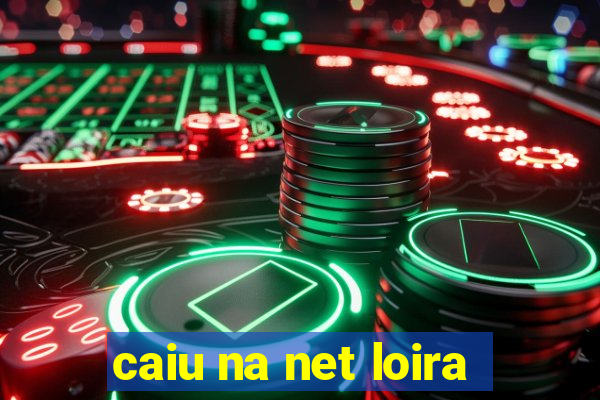 caiu na net loira