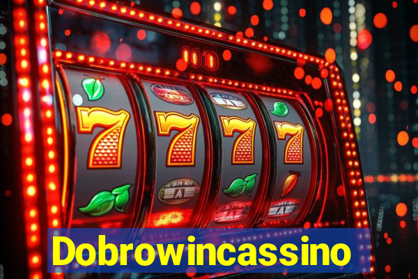 Dobrowincassino