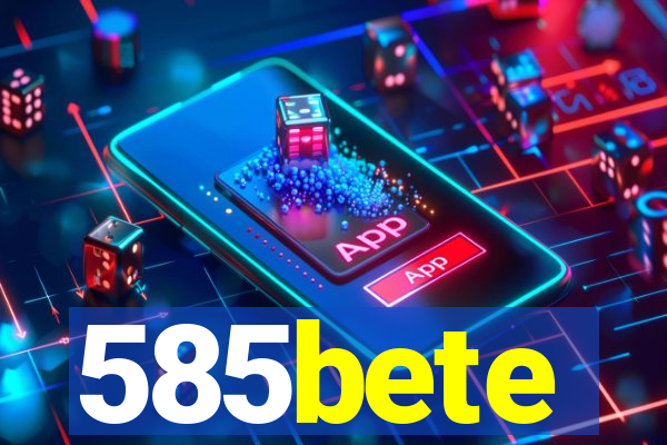 585bete