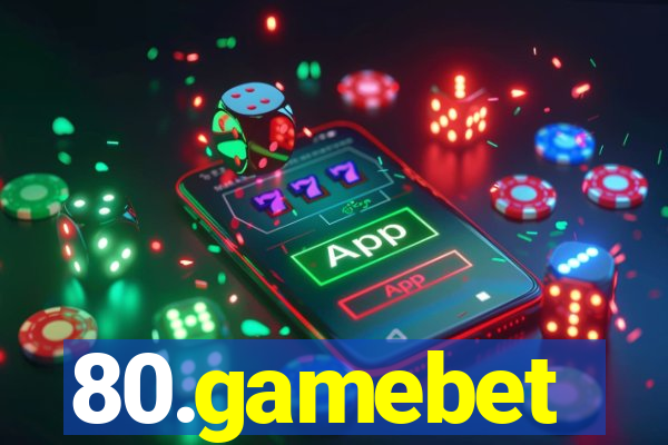 80.gamebet