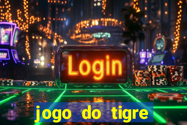 jogo do tigre deposito minimo 1 real