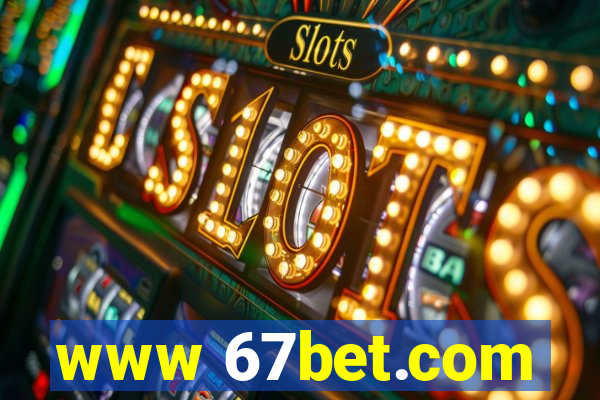 www 67bet.com
