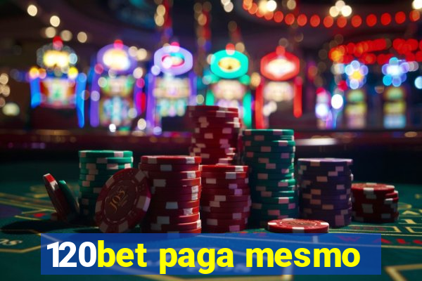 120bet paga mesmo