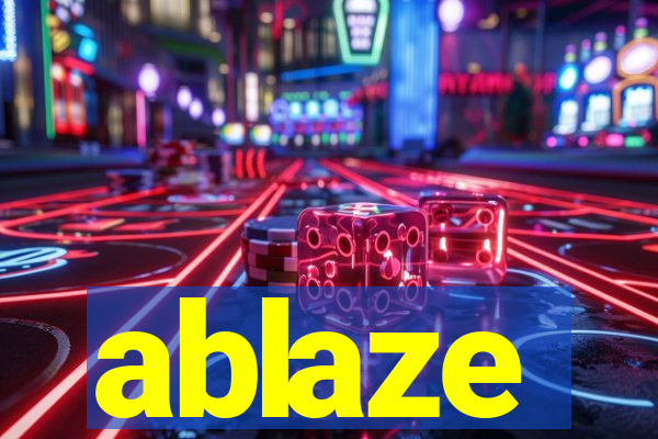 ablaze