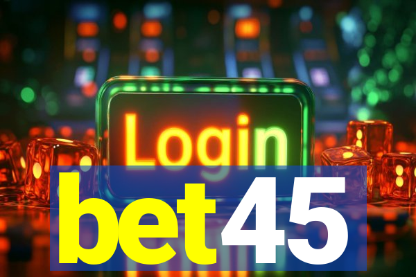 bet45