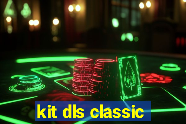 kit dls classic