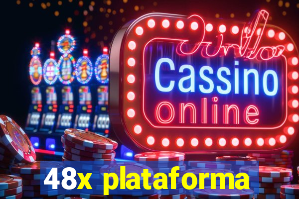 48x plataforma