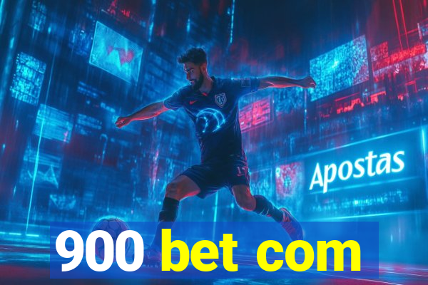 900 bet com