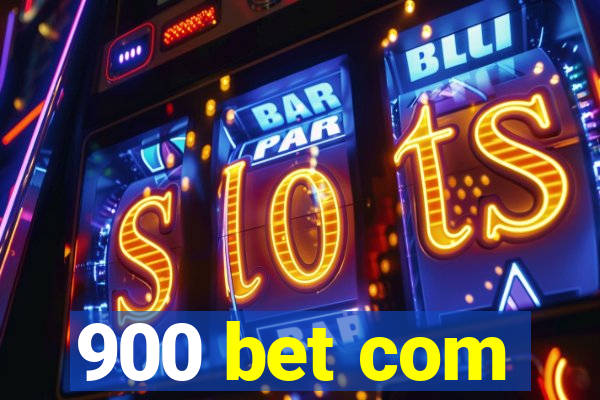 900 bet com