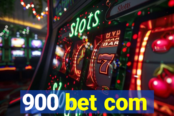 900 bet com