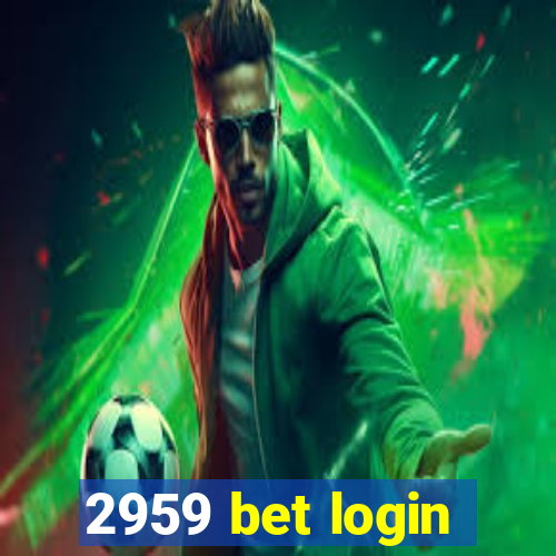 2959 bet login