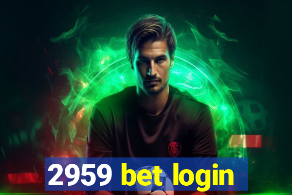 2959 bet login