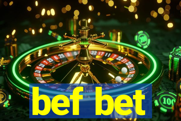 bef bet