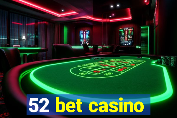 52 bet casino