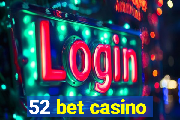 52 bet casino