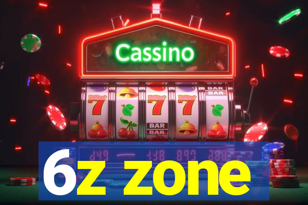 6z zone