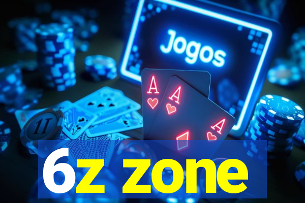 6z zone