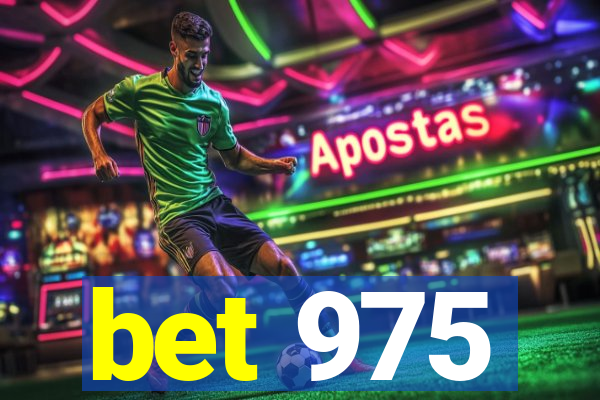 bet 975