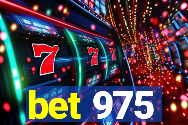 bet 975