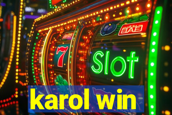 karol win