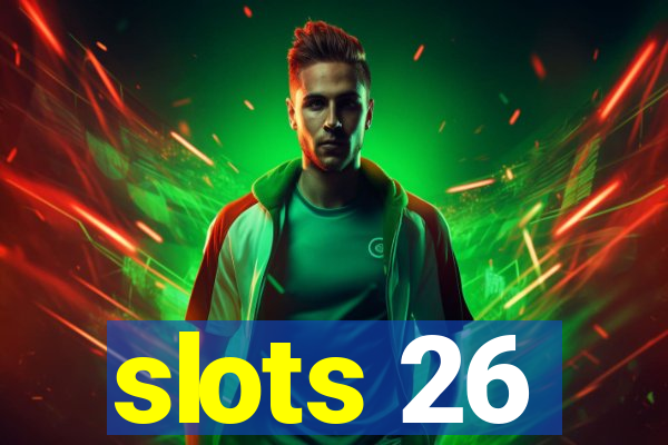 slots 26