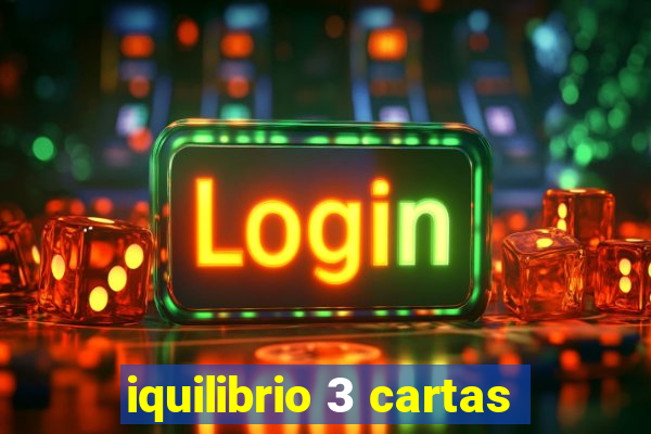 iquilibrio 3 cartas