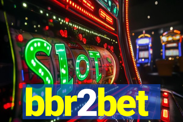 bbr2bet