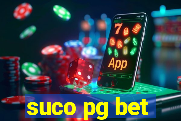 suco pg bet