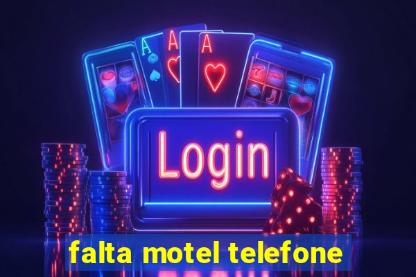 falta motel telefone