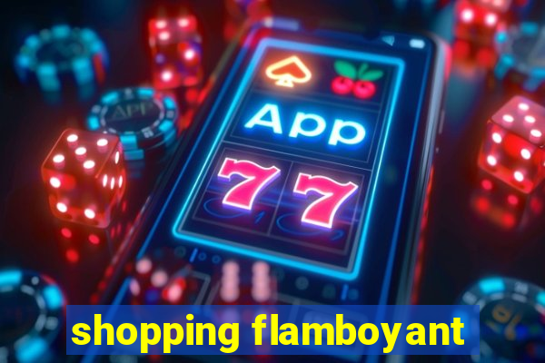 shopping flamboyant