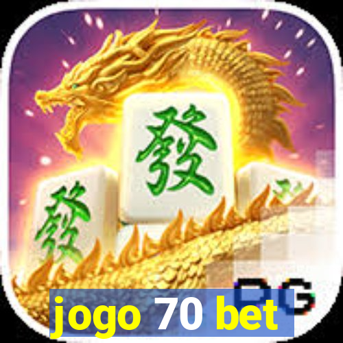jogo 70 bet